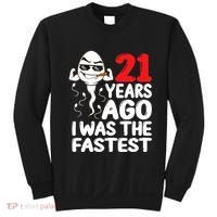 21st Birthday Gag Dress 21 Years Ago I Was The Fastest Funny Sweatshirt thumb 0
