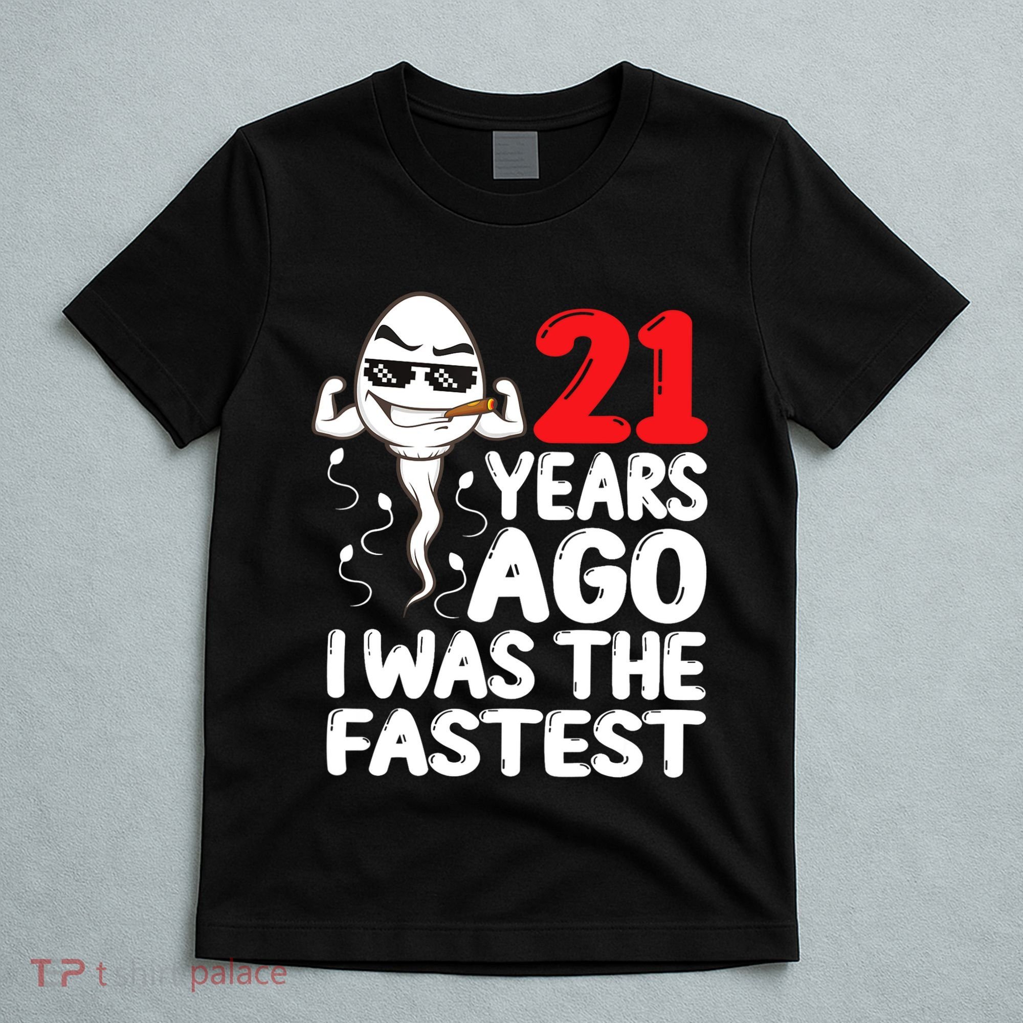 21st Birthday Gag Dress 21 Years Ago I Was The Fastest Funny T-Shirt