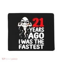 21st Birthday Gag Dress 21 Years Ago I Was The Fastest Funny Mousepad thumb 0