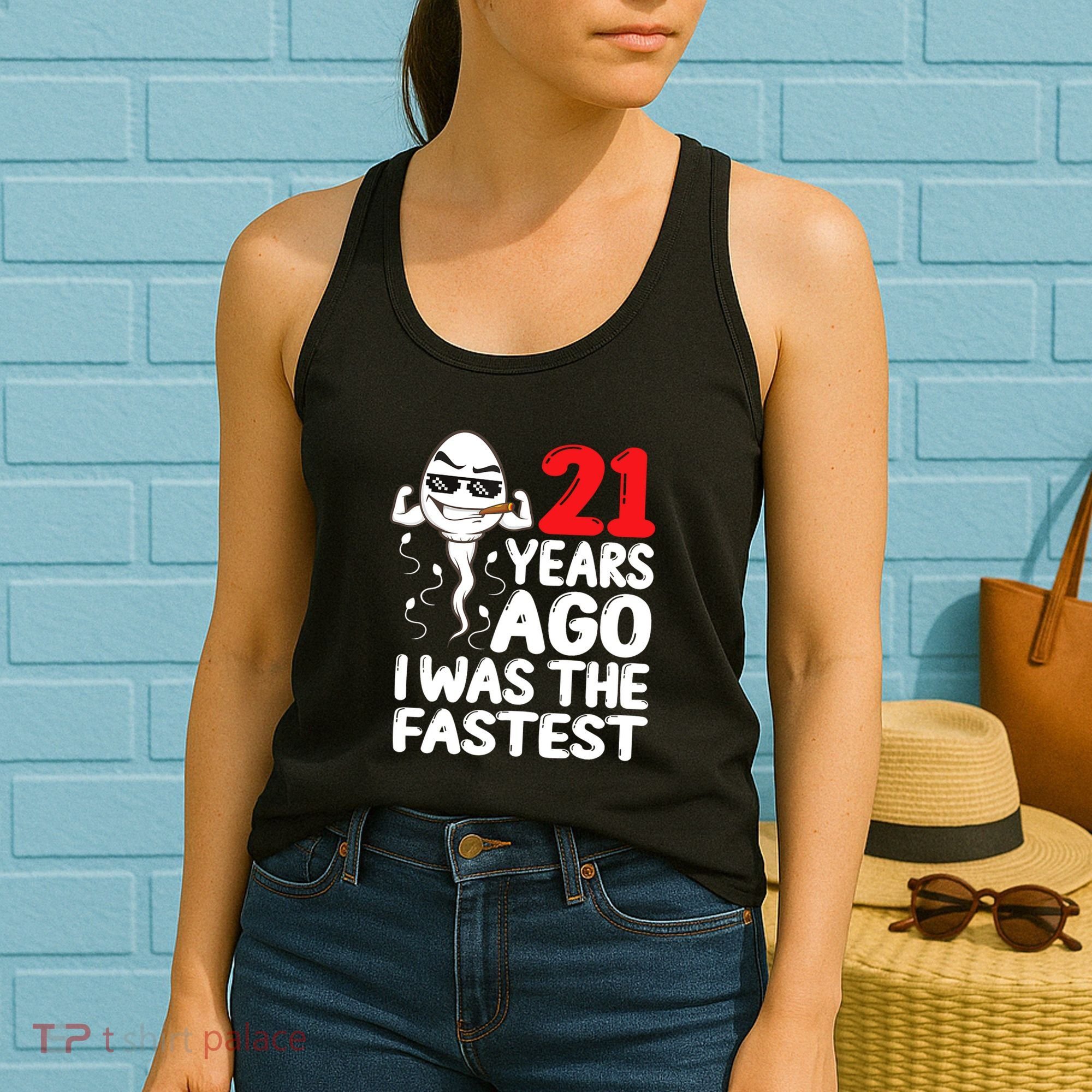 21st Birthday Gag Dress 21 Years Ago I Was The Fastest Funny Women's Tank Top