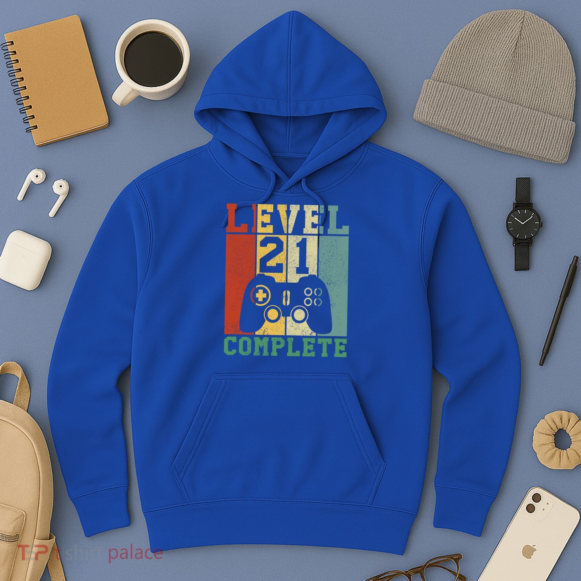 21 Birthday Level 21 Complete Meaningful Gift Hoodie