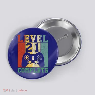21 Birthday Level 21 Complete Meaningful Gift Button