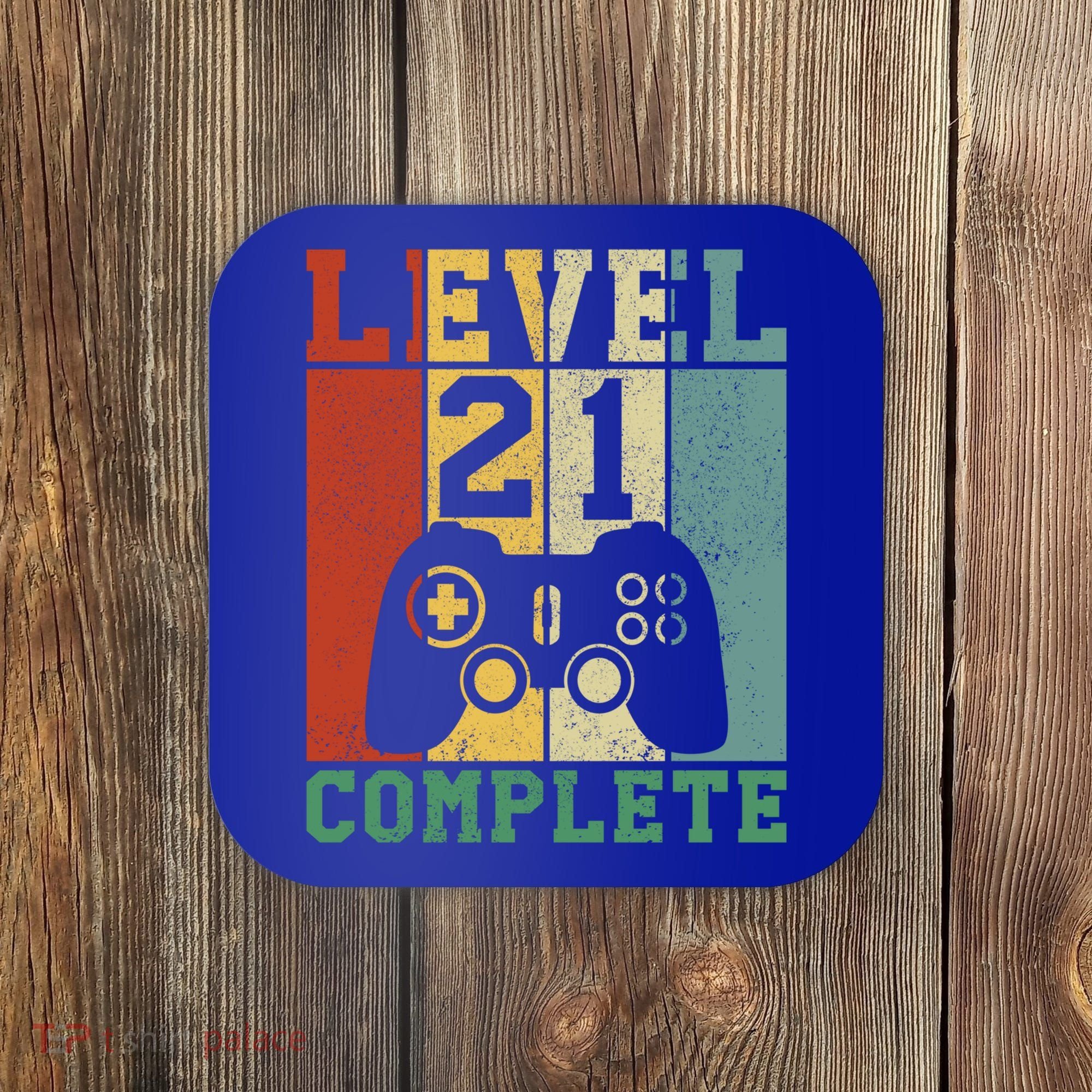 21 Birthday Level 21 Complete Meaningful Gift Coaster