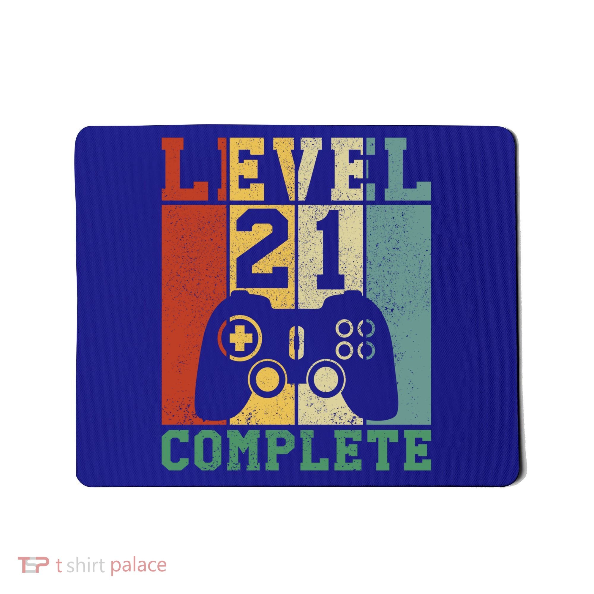 21 Birthday Level 21 Complete Meaningful Gift Mousepad