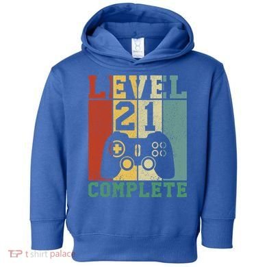 21 Birthday Level 21 Complete Meaningful Gift Toddler Hoodie