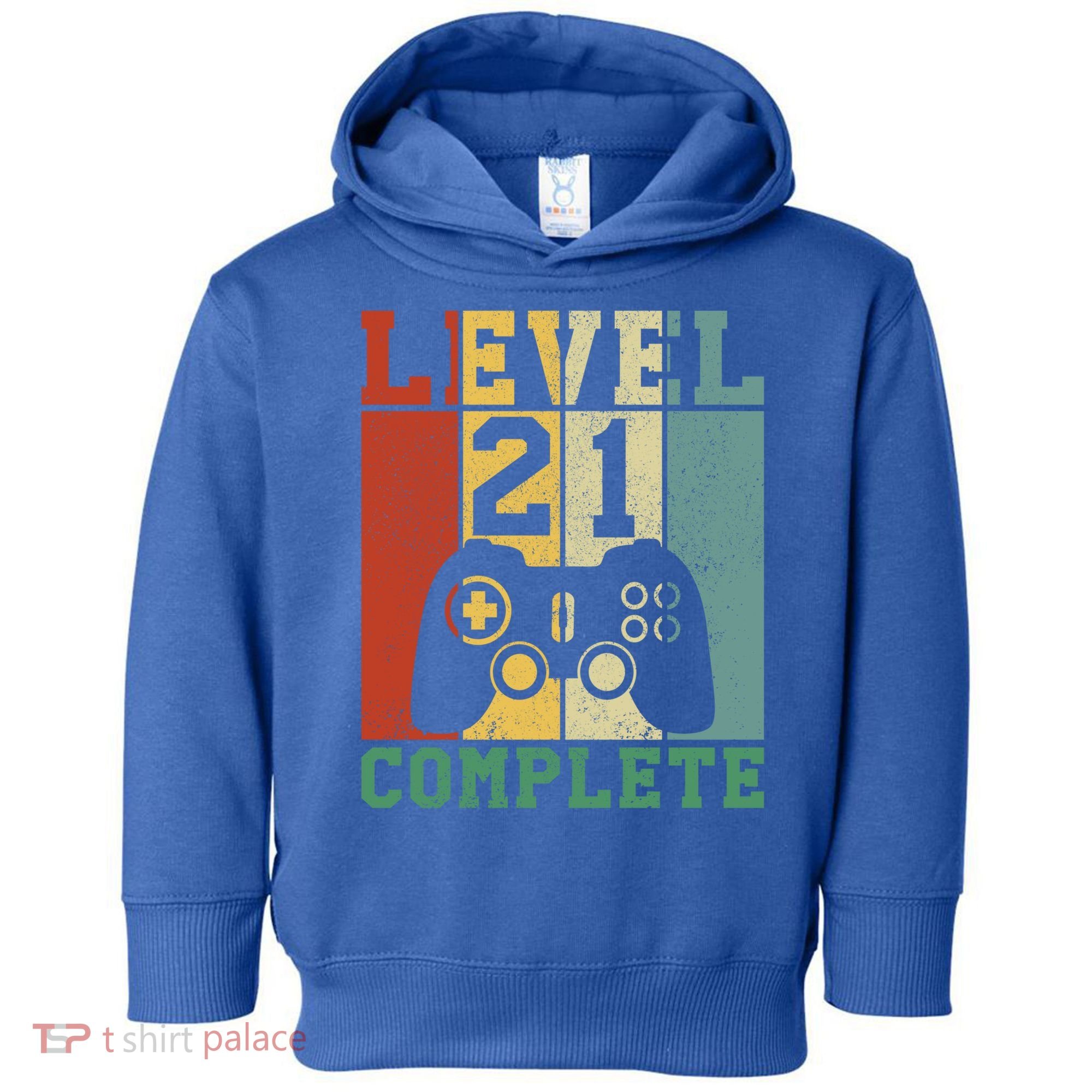 21 Birthday Level 21 Complete Meaningful Gift Toddler Hoodie