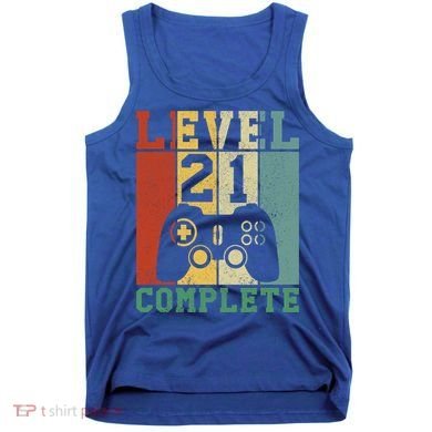 21 Birthday Level 21 Complete Meaningful Gift Tank Top
