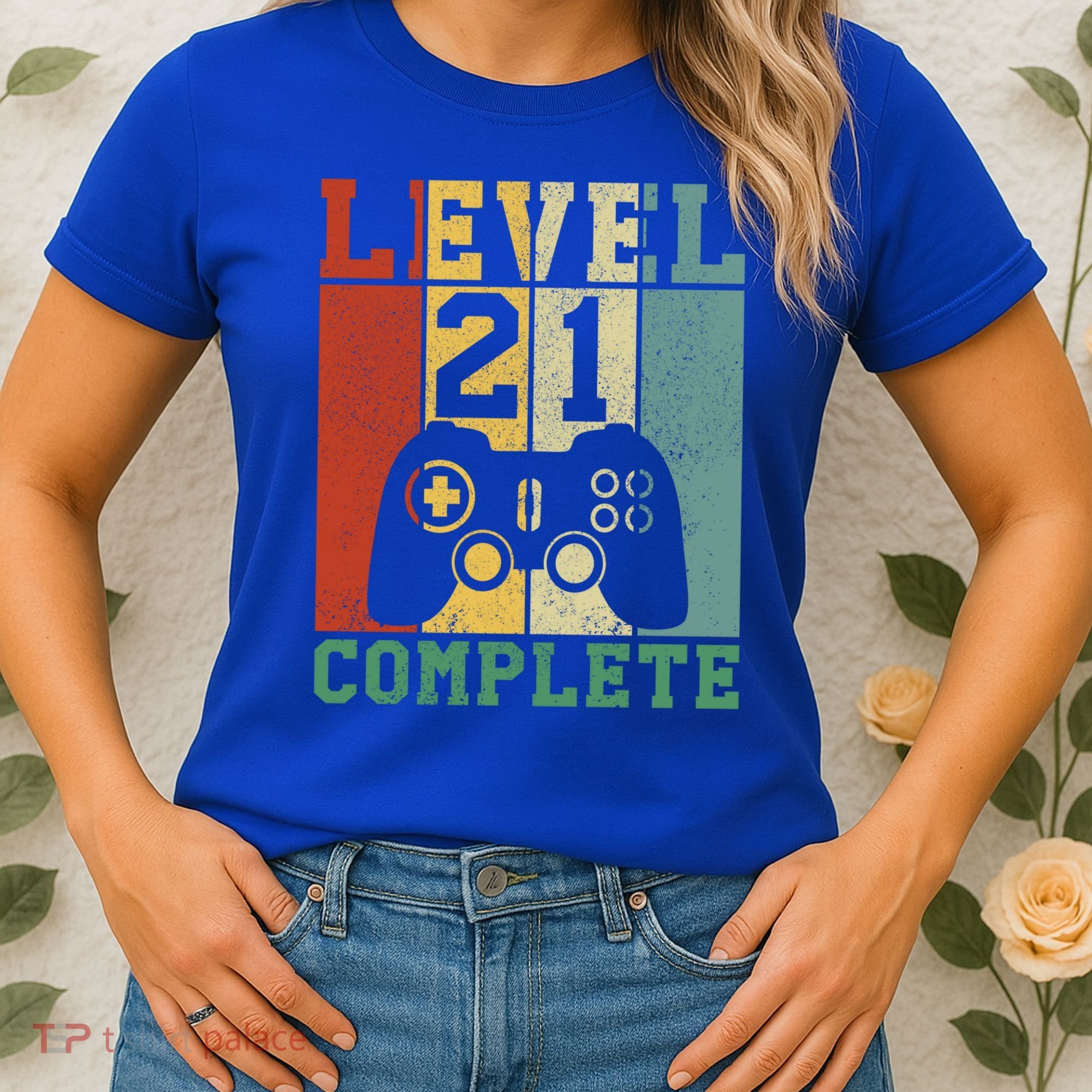 21 Birthday Level 21 Complete Meaningful Gift Women's T-Shirt
