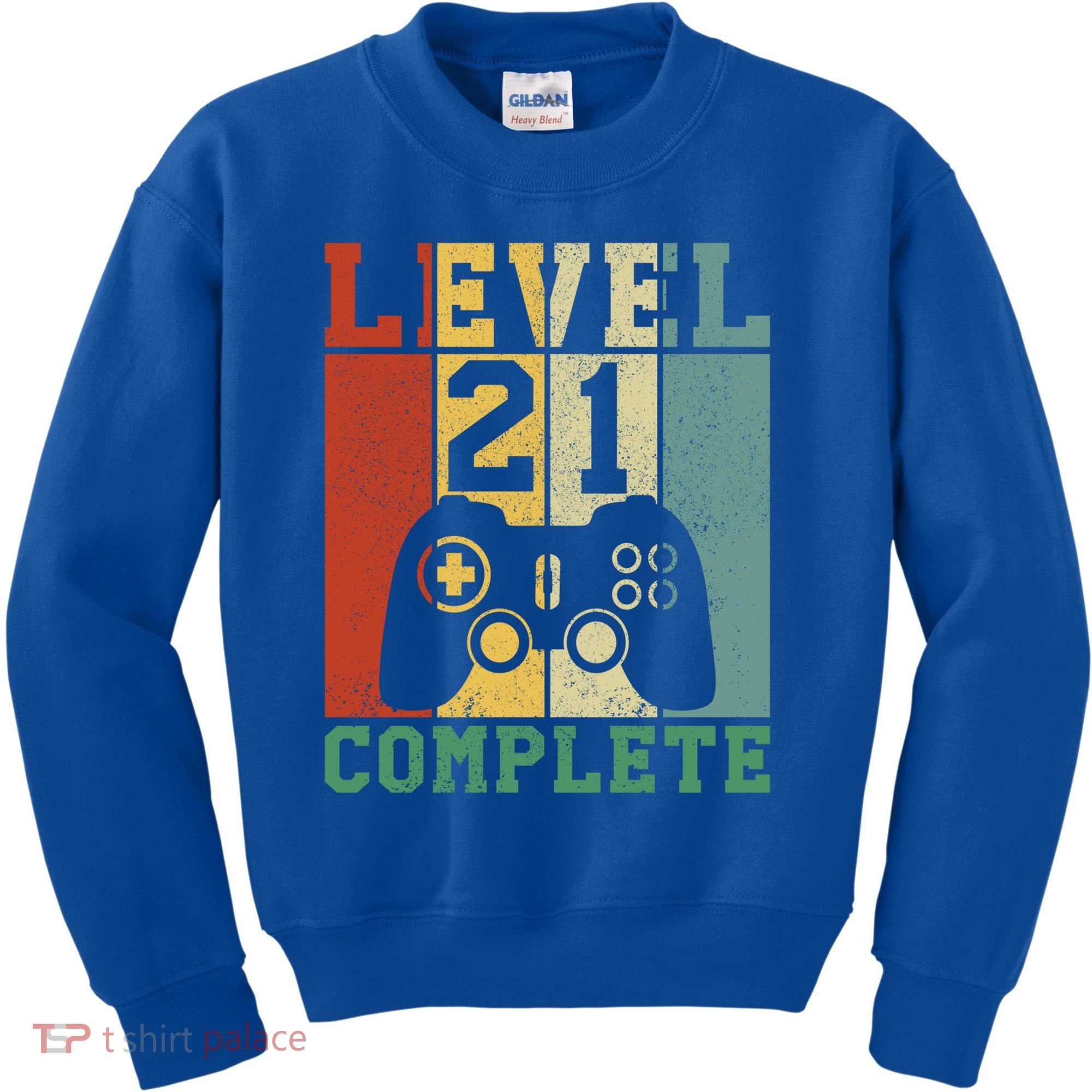 21 Birthday Level 21 Complete Meaningful Gift Kids Sweatshirt