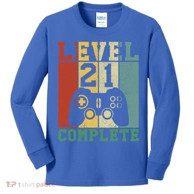 21 Birthday Level 21 Complete Meaningful Gift Kids Long Sleeve Shirt