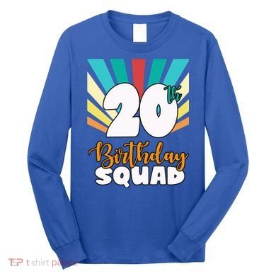 20th Birthday Squad 20 Years Old Long Sleeve Shirt