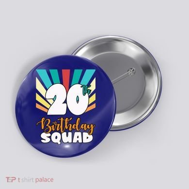 20th Birthday Squad 20 Years Old Button