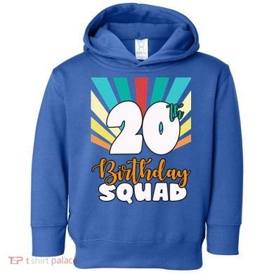 20th Birthday Squad 20 Years Old Toddler Hoodie