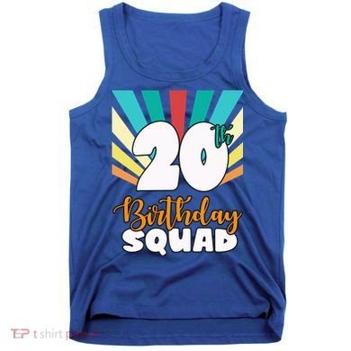 20th Birthday Squad 20 Years Old Tank Top