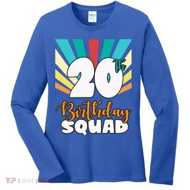 20th Birthday Squad 20 Years Old Women's Long Sleeve Shirt
