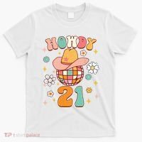 21st Birthday Western Life Howdy 21 Wild West Country Life T-Shirt thumb 0