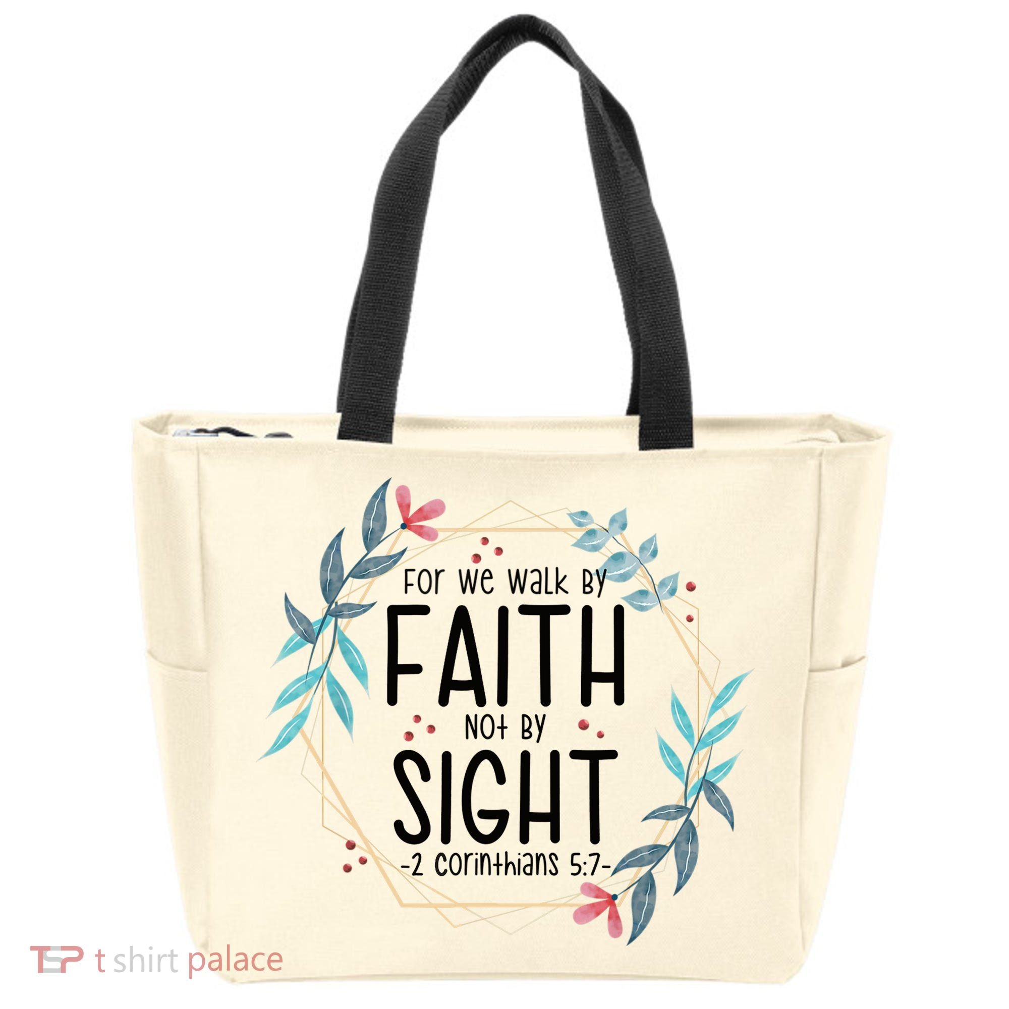 2 Corinthians 5:7 For We Walk By Faith Not By Sight Tote Bag