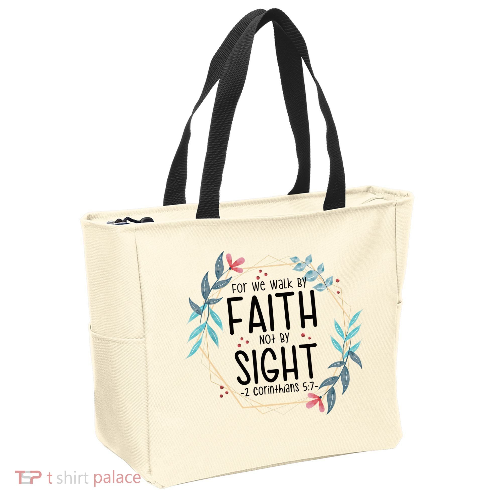 2 Corinthians 5:7 For We Walk By Faith Not By Sight Tote Bag