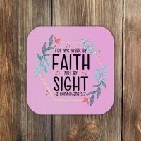 2 Corinthians 5:7 For We Walk By Faith Not By Sight Coaster thumb 0