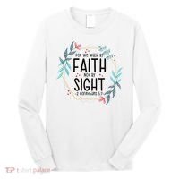 2 Corinthians 5:7 For We Walk By Faith Not By Sight Long Sleeve Shirt thumb 0