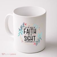 2 Corinthians 5:7 For We Walk By Faith Not By Sight Coffee Mug thumb 0