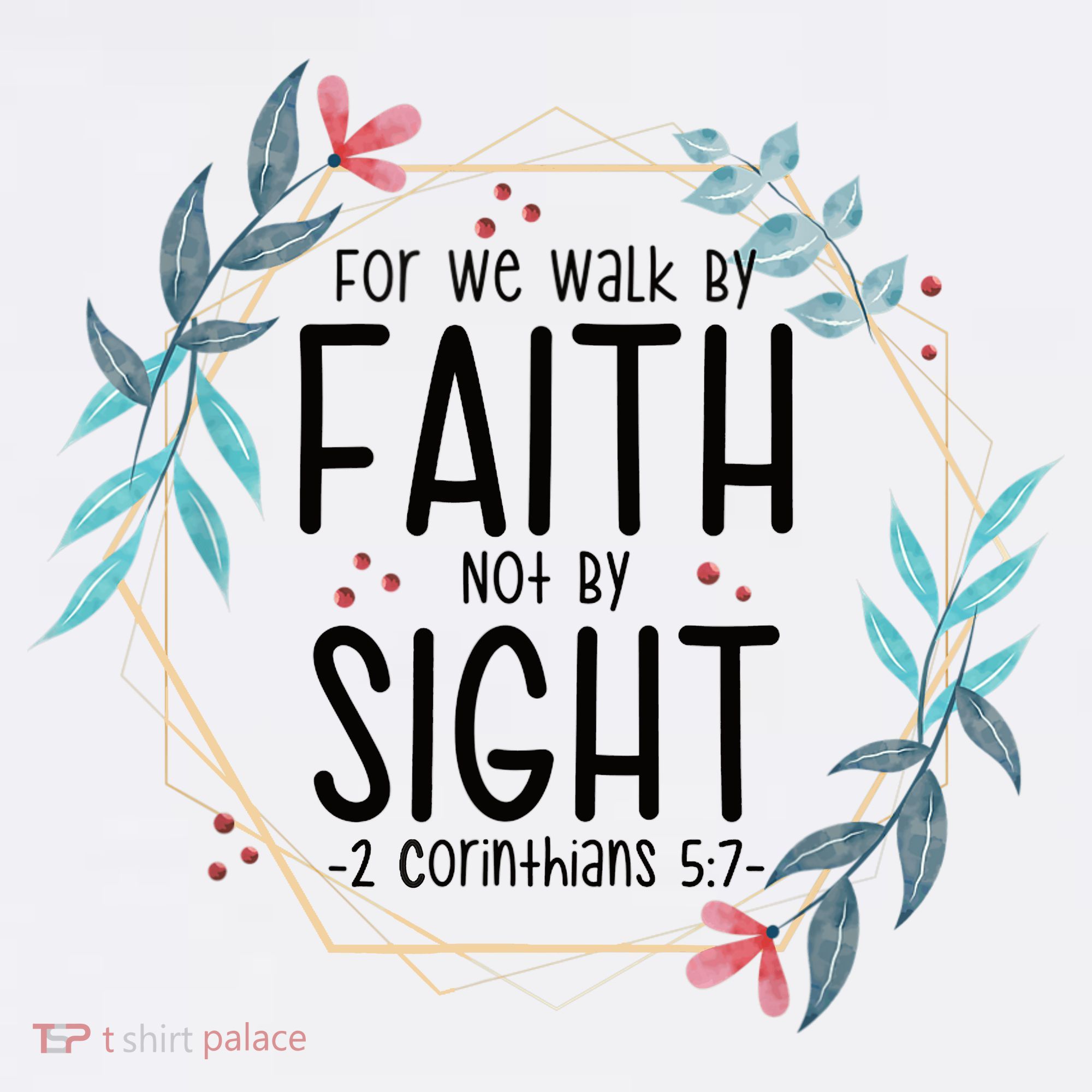 2 Corinthians 5:7 For We Walk By Faith Not By Sight Women's Hoodie