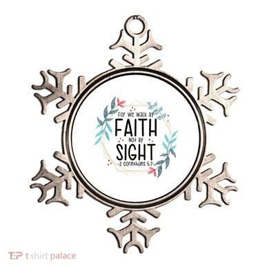 2 Corinthians 5:7 For We Walk By Faith Not By Sight Ornament