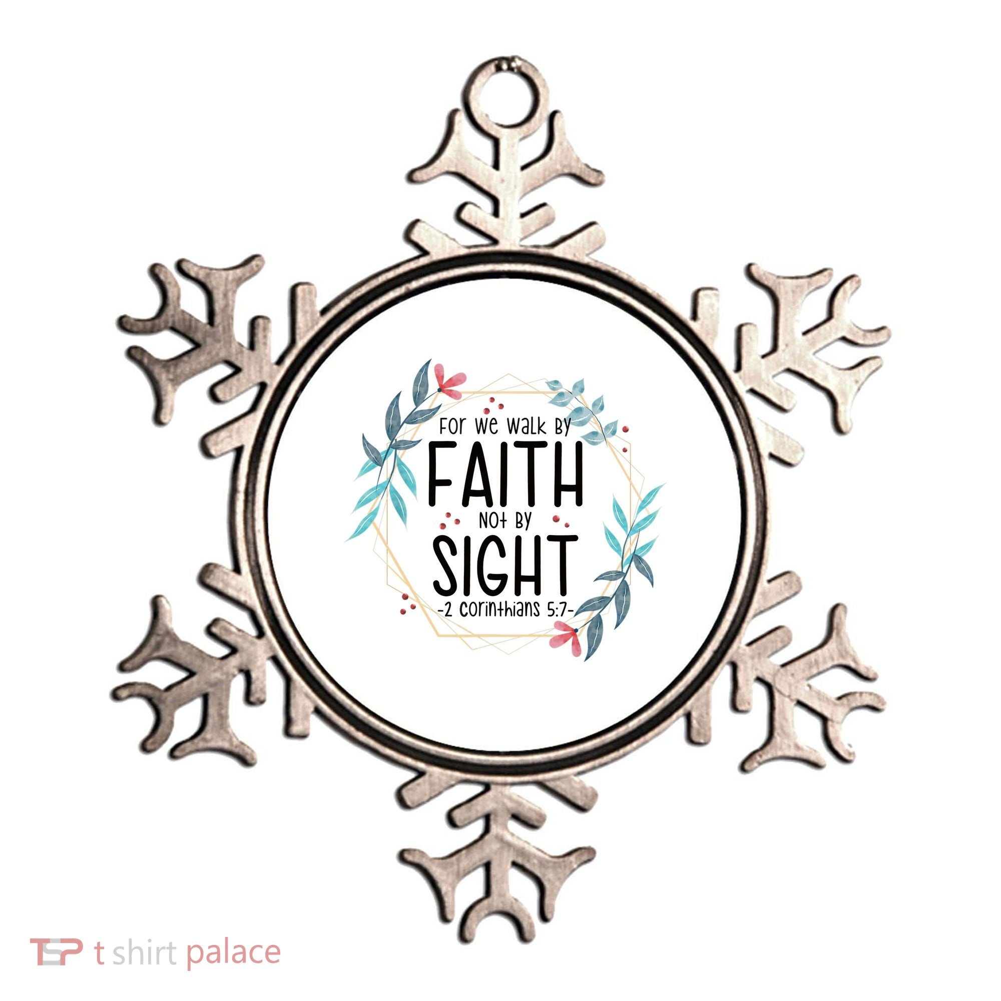 2 Corinthians 5:7 For We Walk By Faith Not By Sight Ornament