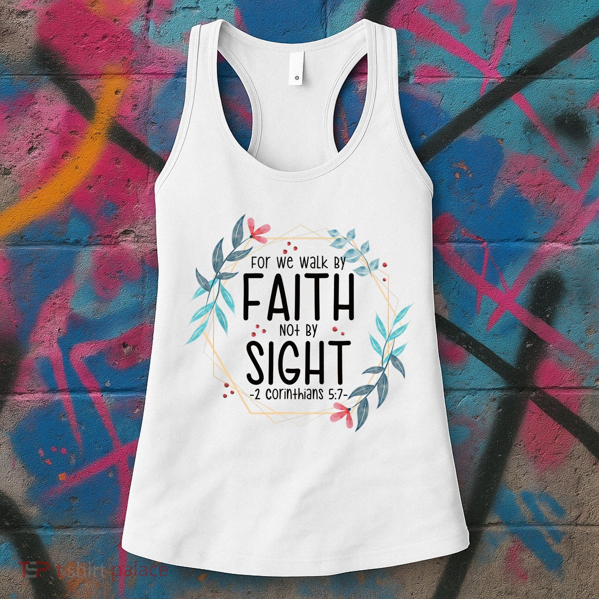 2 Corinthians 5:7 For We Walk By Faith Not By Sight Women's Tank Top