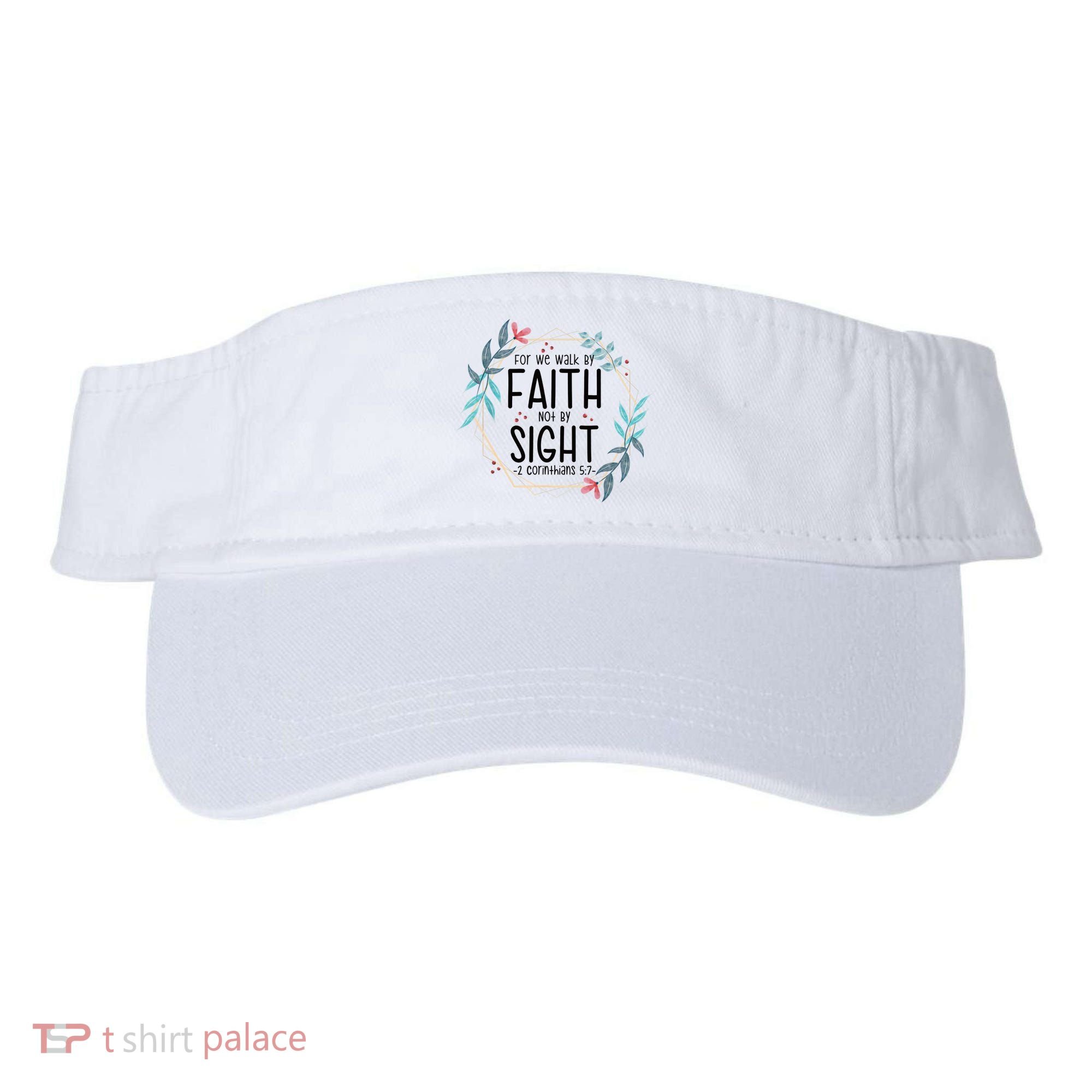 2 Corinthians 5:7 For We Walk By Faith Not By Sight Visor