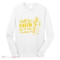 2 Corinthians 5:7 For We Walk By Faith Not By Sight Long Sleeve Shirt thumb 0
