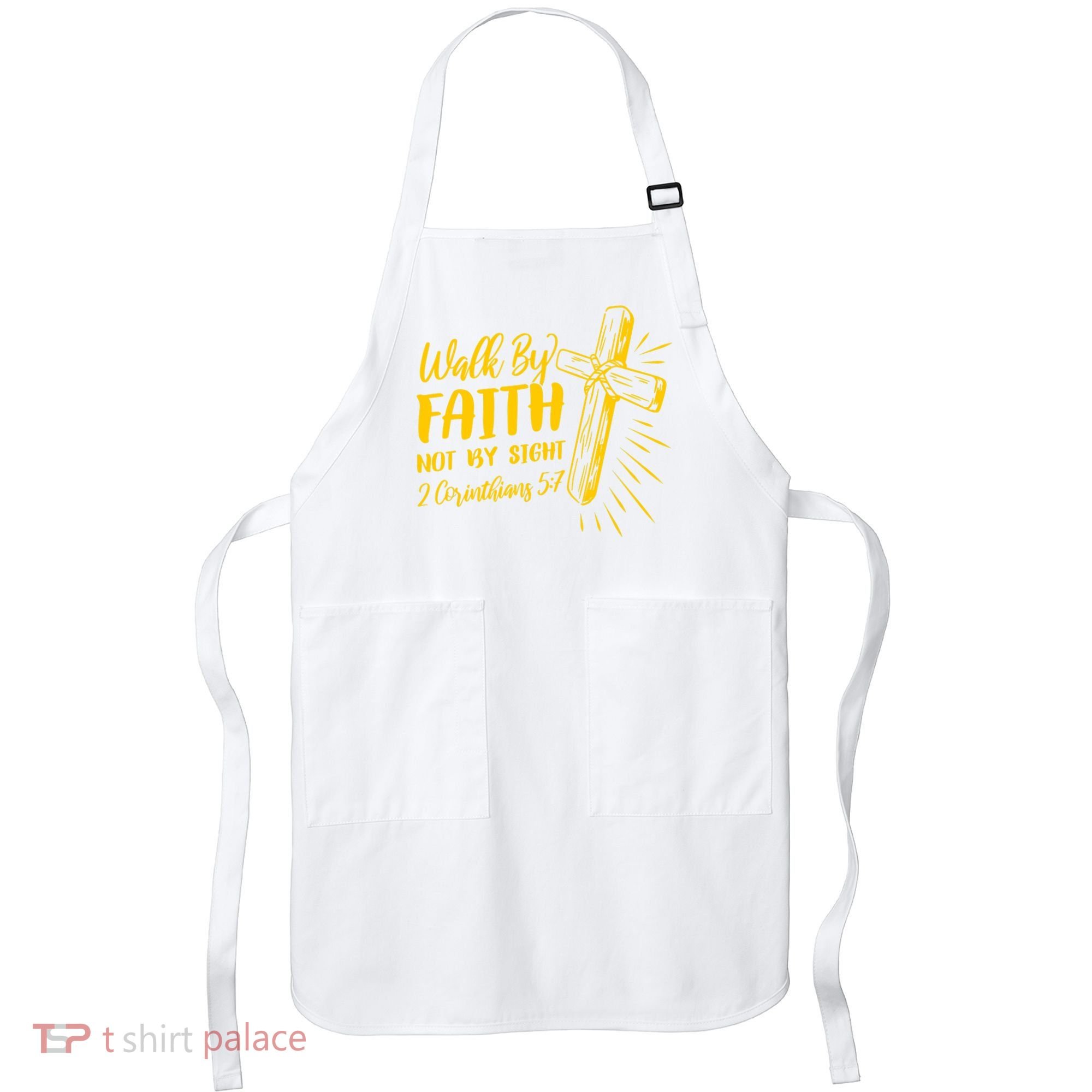 2 Corinthians 5:7 For We Walk By Faith Not By Sight Apron
