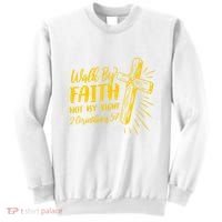 2 Corinthians 5:7 For We Walk By Faith Not By Sight Sweatshirt thumb 0