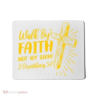 2 Corinthians 5:7 For We Walk By Faith Not By Sight Mousepad
