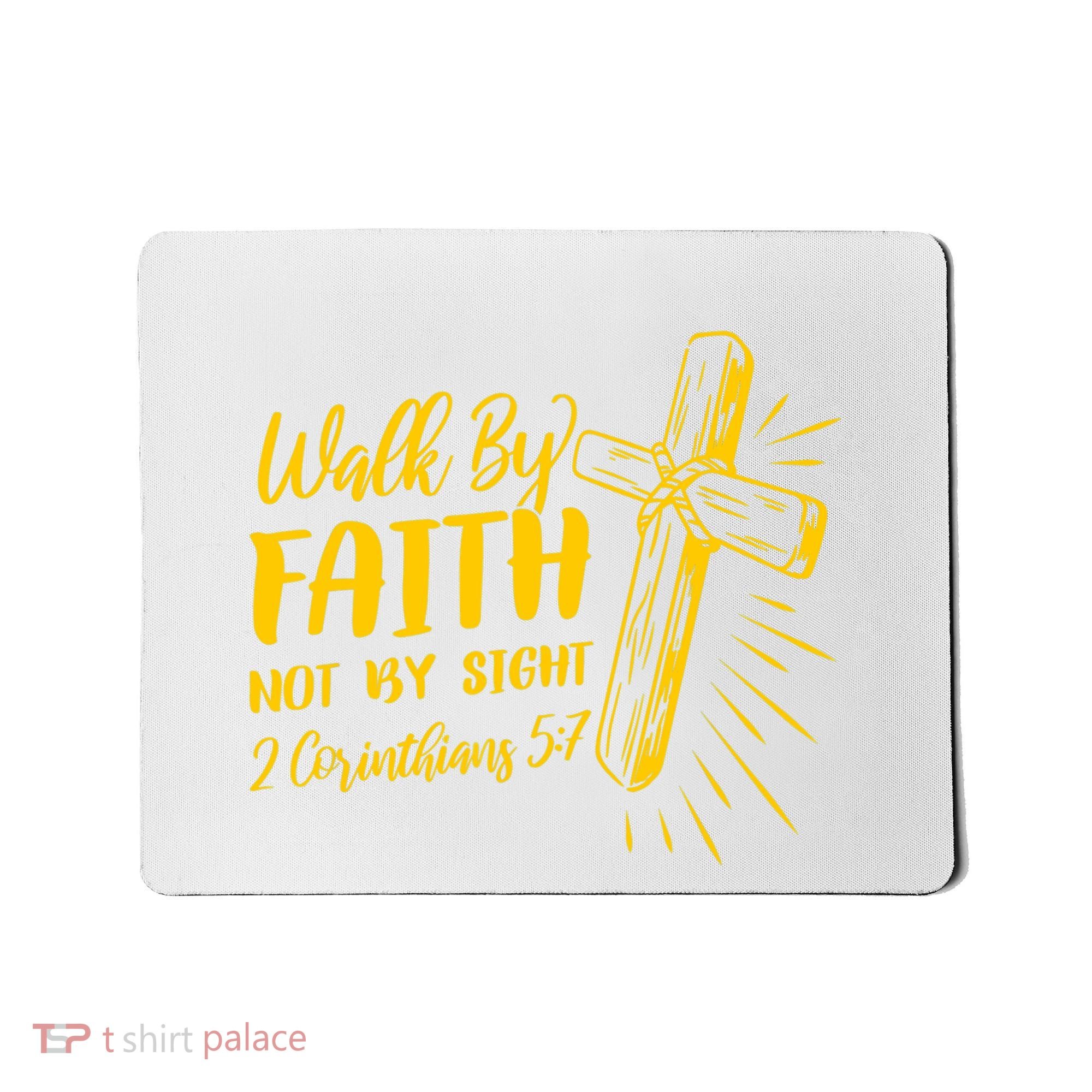 2 Corinthians 5:7 For We Walk By Faith Not By Sight Mousepad
