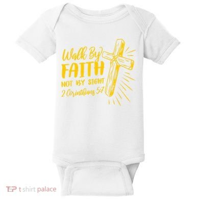 2 Corinthians 5:7 For We Walk By Faith Not By Sight Baby Bodysuit