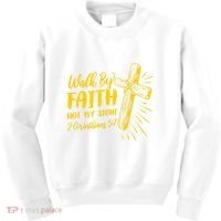 2 Corinthians 5:7 For We Walk By Faith Not By Sight Kids Sweatshirt thumb 0