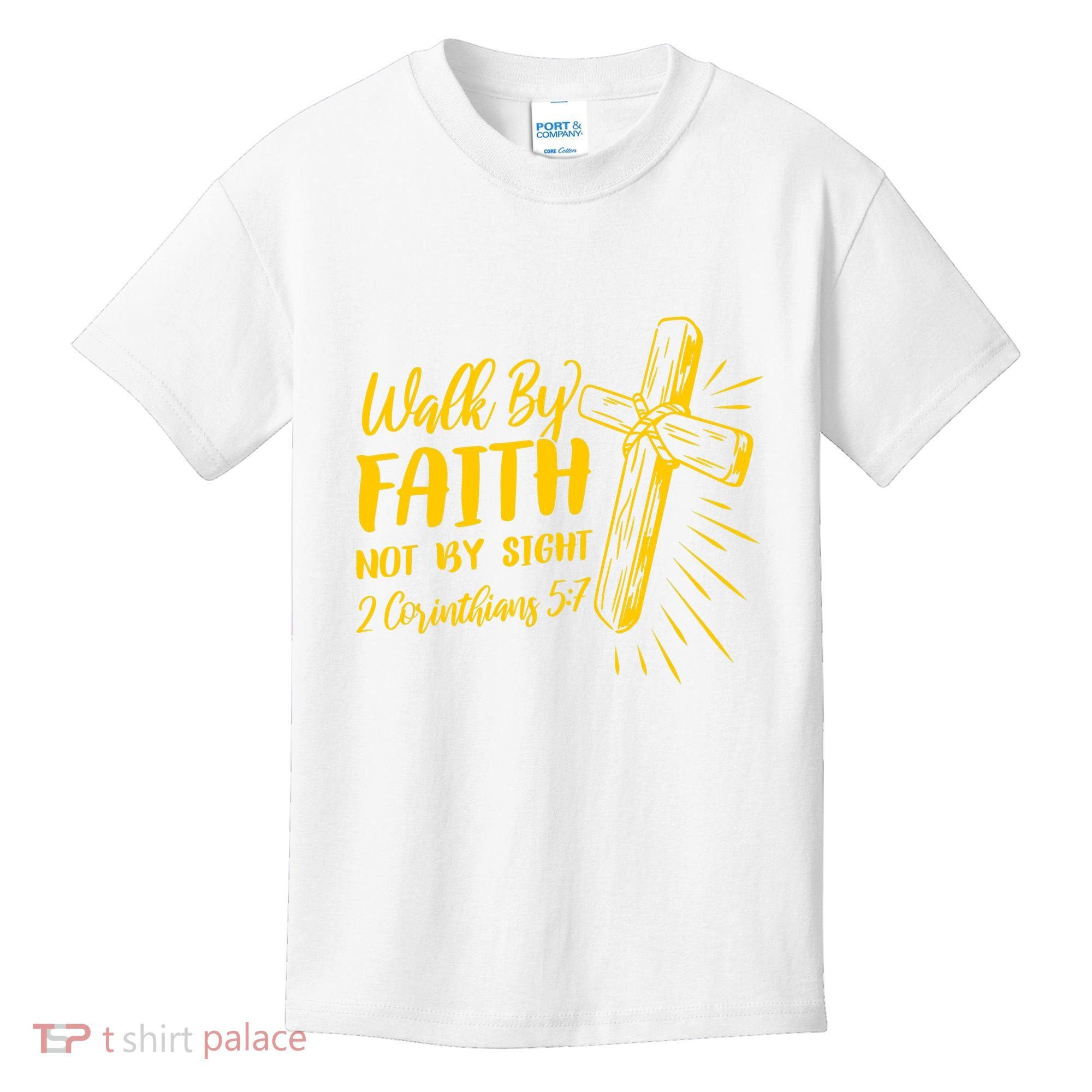 2 Corinthians 5:7 For We Walk By Faith Not By Sight Kids T-Shirt