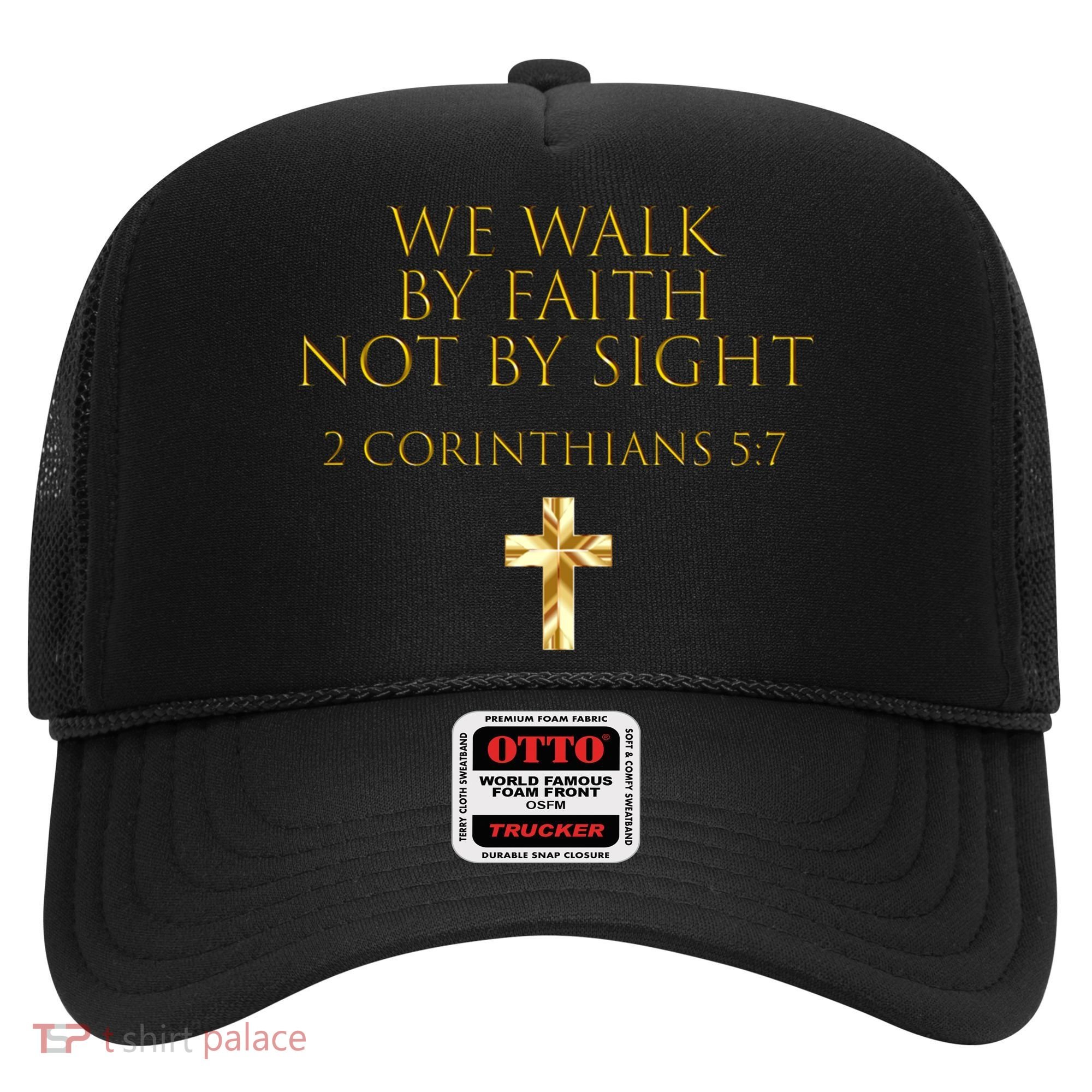 2 Corinthians 5:7 Bible Verse We Walk By Faith Not By Sight Gift Hat