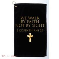 2 Corinthians 5:7 Bible Verse We Walk By Faith Not By Sight Gift Golf Towel thumb 0