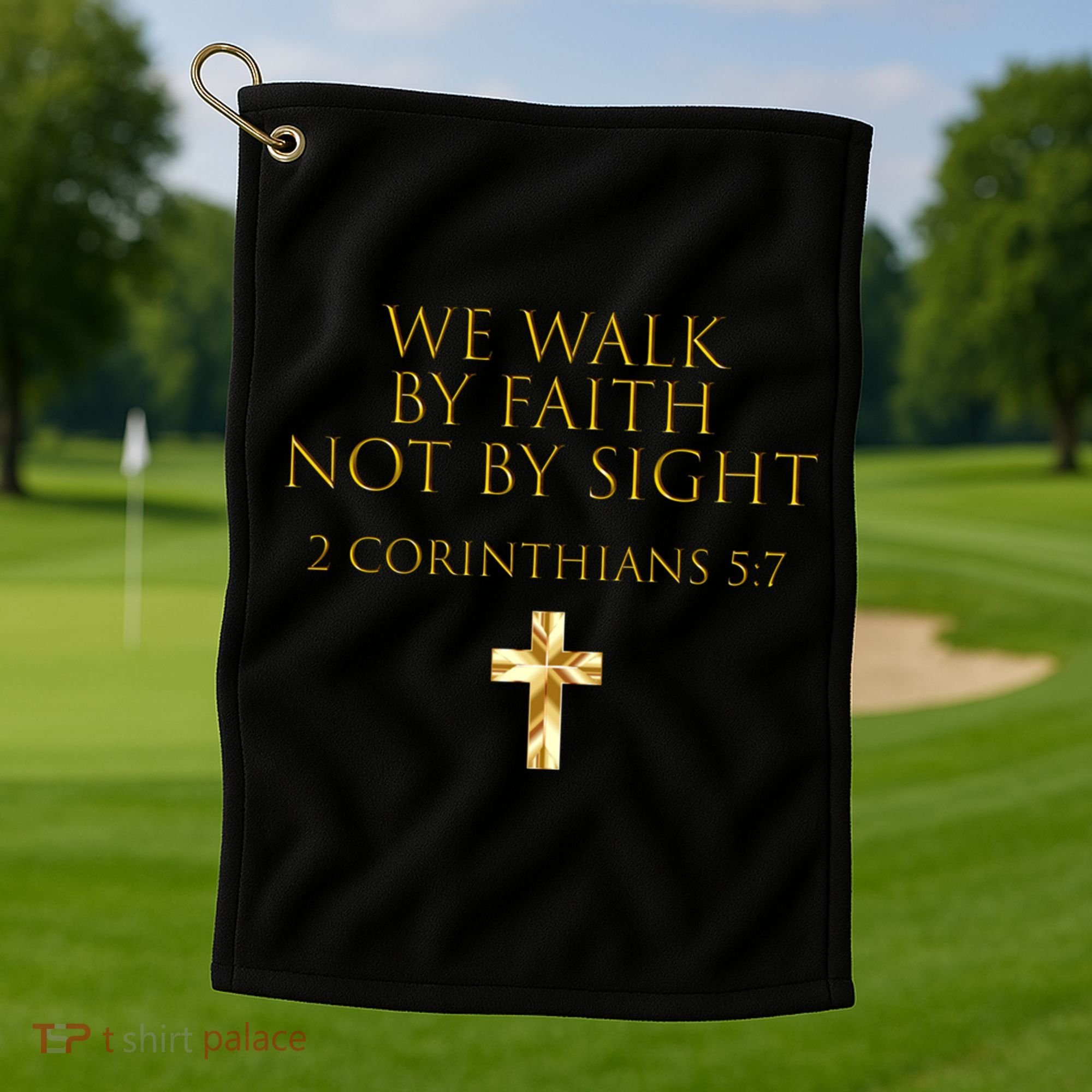 2 Corinthians 5:7 Bible Verse We Walk By Faith Not By Sight Gift Golf Towel