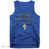 2 Corinthians 5:7 Bible Verse We Walk By Faith Not By Sight Gift Tank Top thumb 0