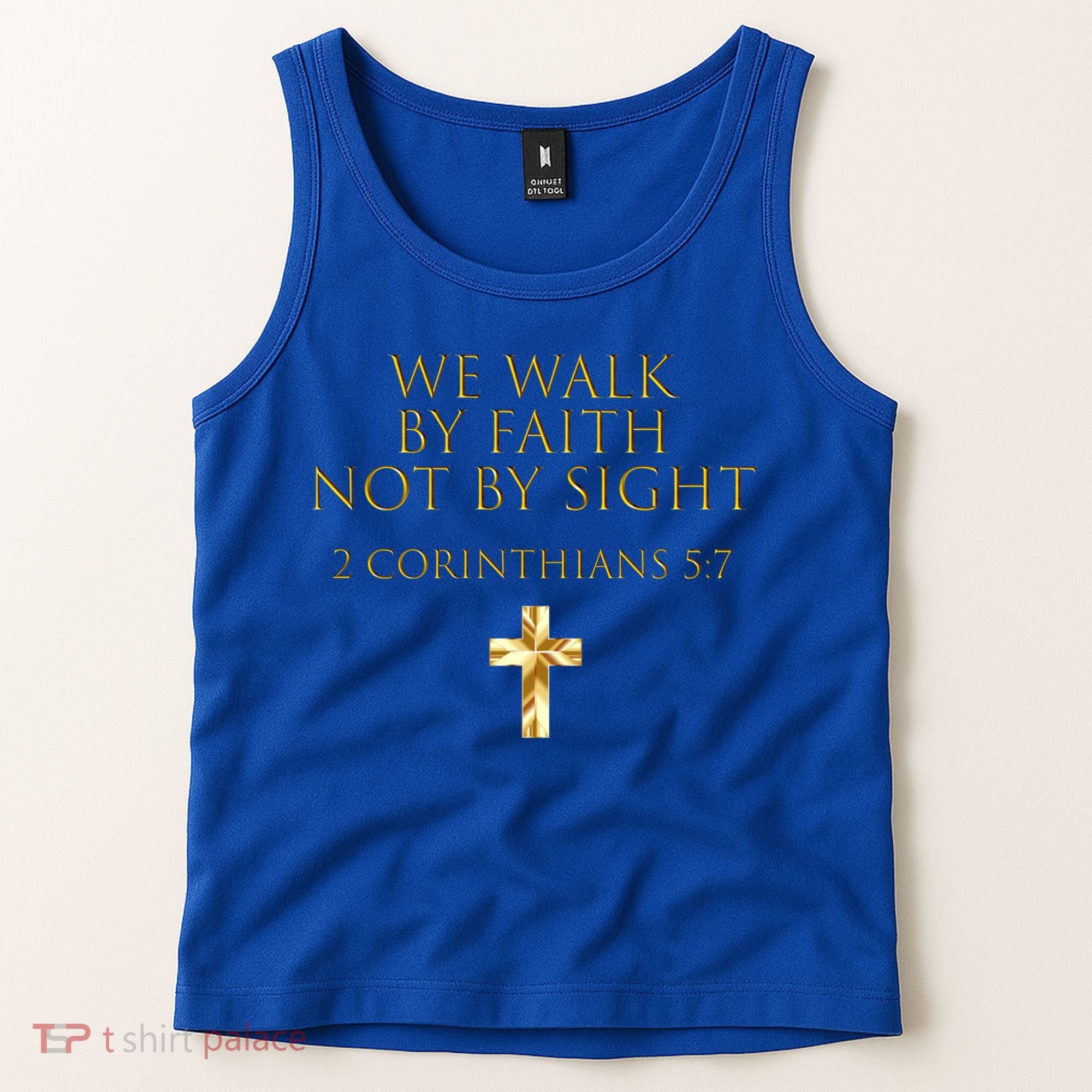 2 Corinthians 5:7 Bible Verse We Walk By Faith Not By Sight Gift Tank Top