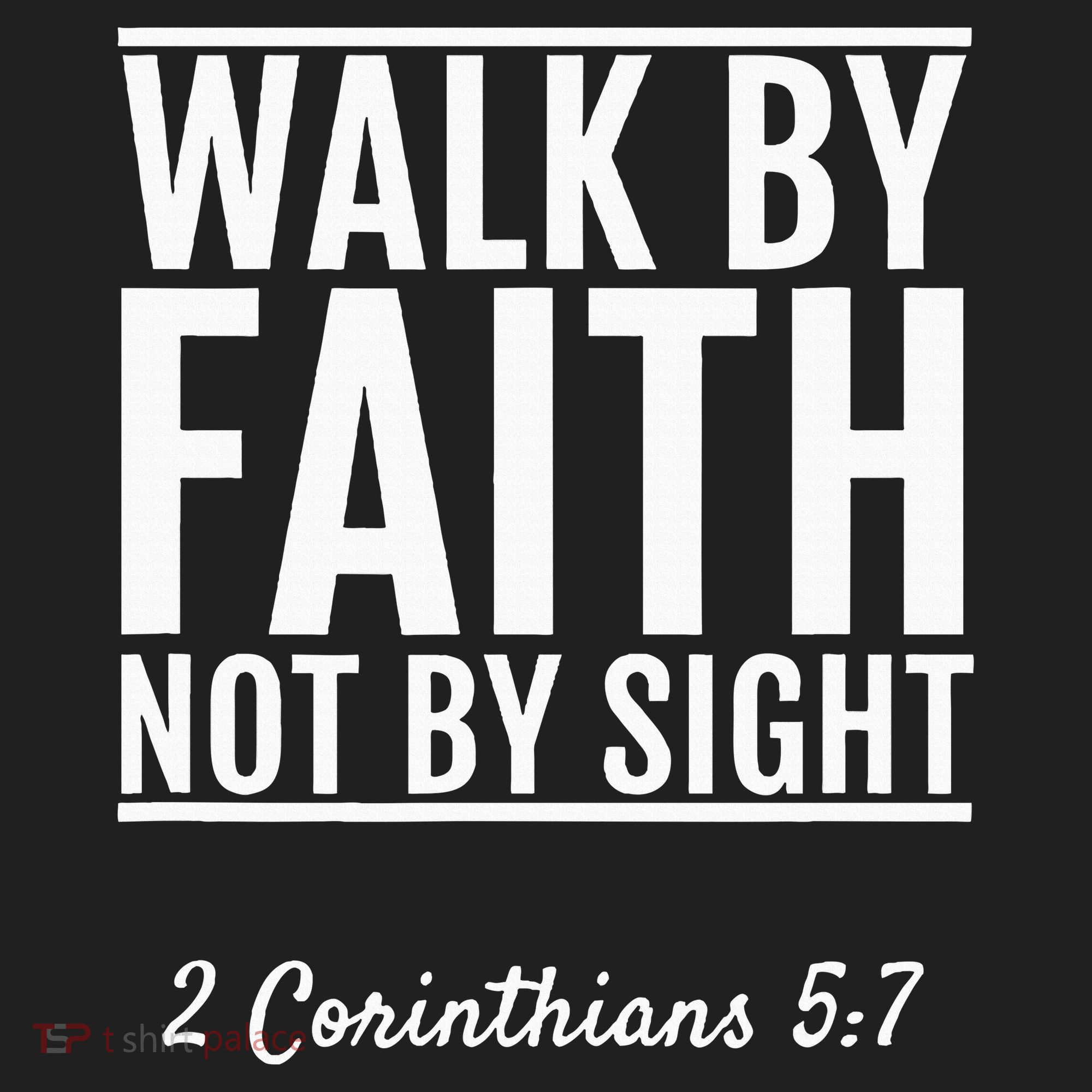 2 Corinthians 57 Walk By Faith Not By Sight Bible Women's Sweatshirt