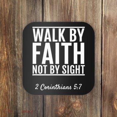 2 Corinthians 57 Walk By Faith Not By Sight Bible Coaster