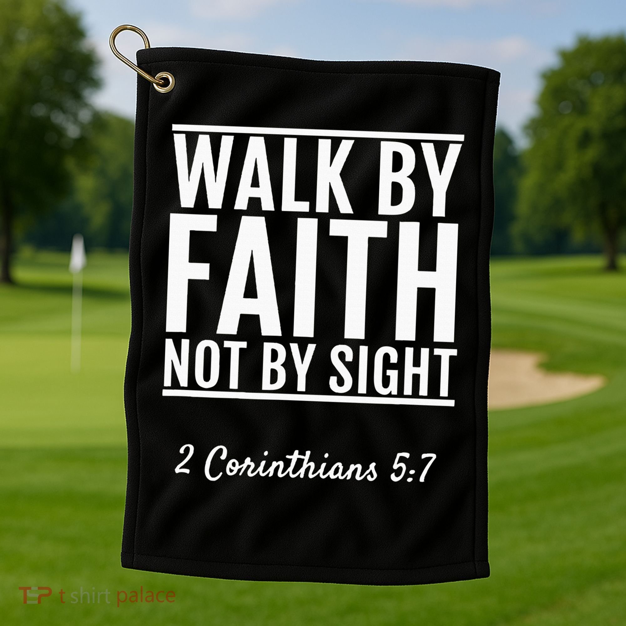 2 Corinthians 57 Walk By Faith Not By Sight Bible Golf Towel