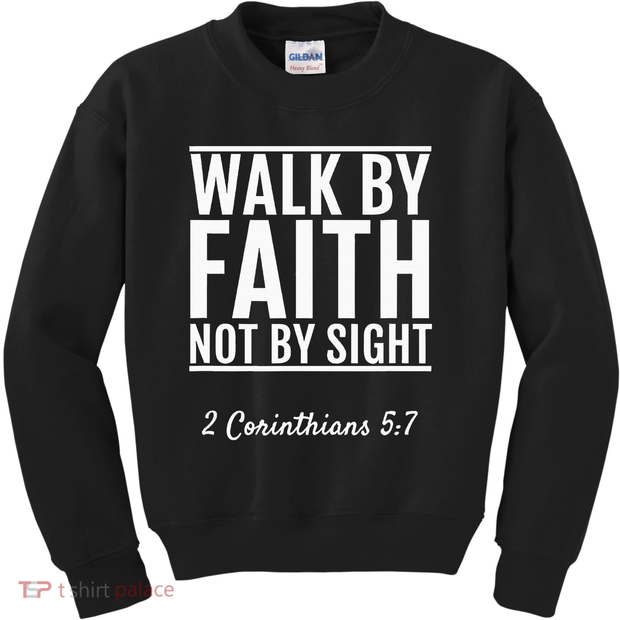 2 Corinthians 57 Walk By Faith Not By Sight Bible Kids Sweatshirt