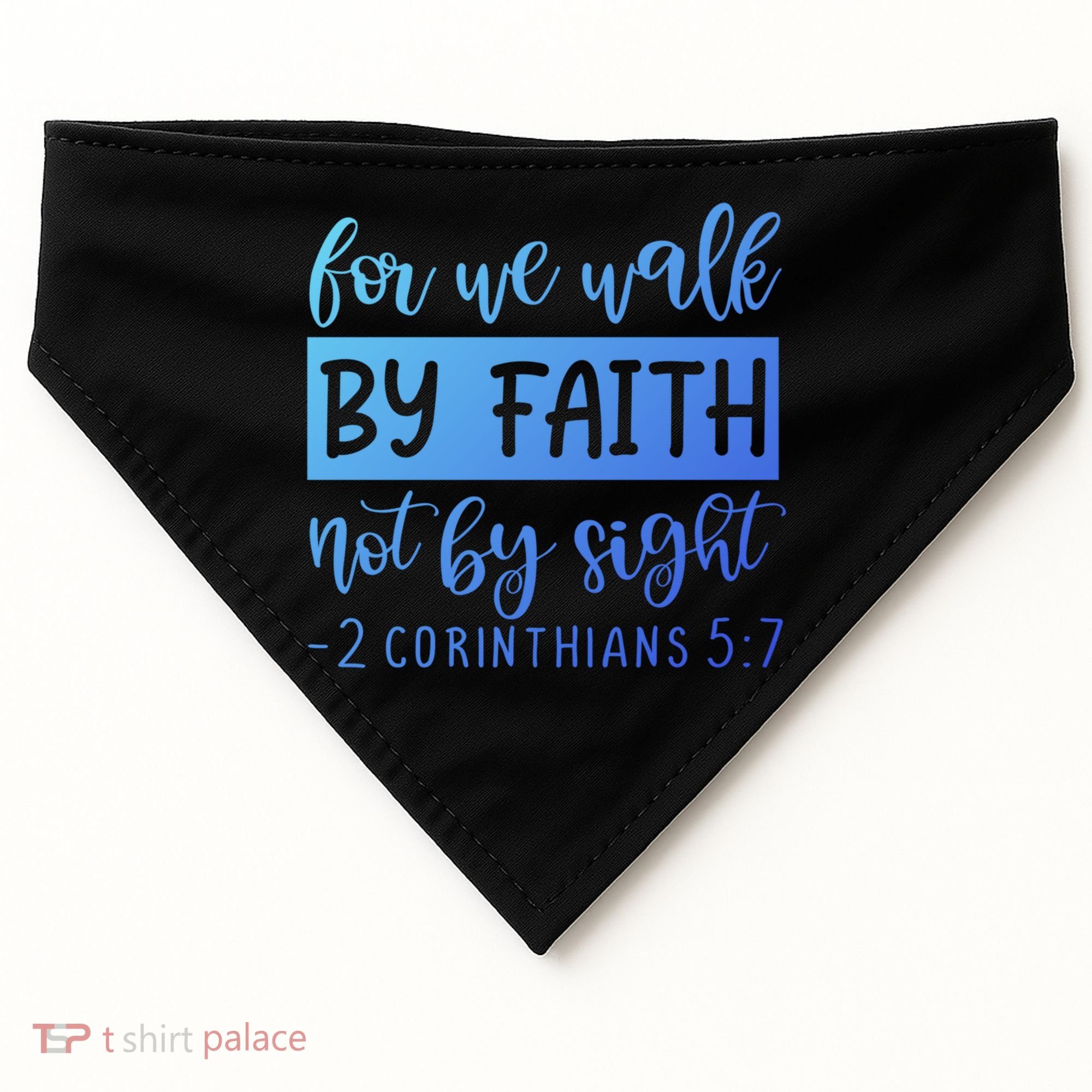 2 Corinthians For We Walk By Faith Not By Sight Bible Verse Gift USA-Made Doggie Bandana