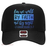 2 Corinthians For We Walk By Faith Not By Sight Bible Verse Gift Hat thumb 0