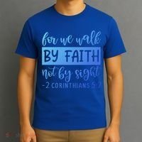 2 Corinthians For We Walk By Faith Not By Sight Bible Verse Gift T-Shirt thumb 3